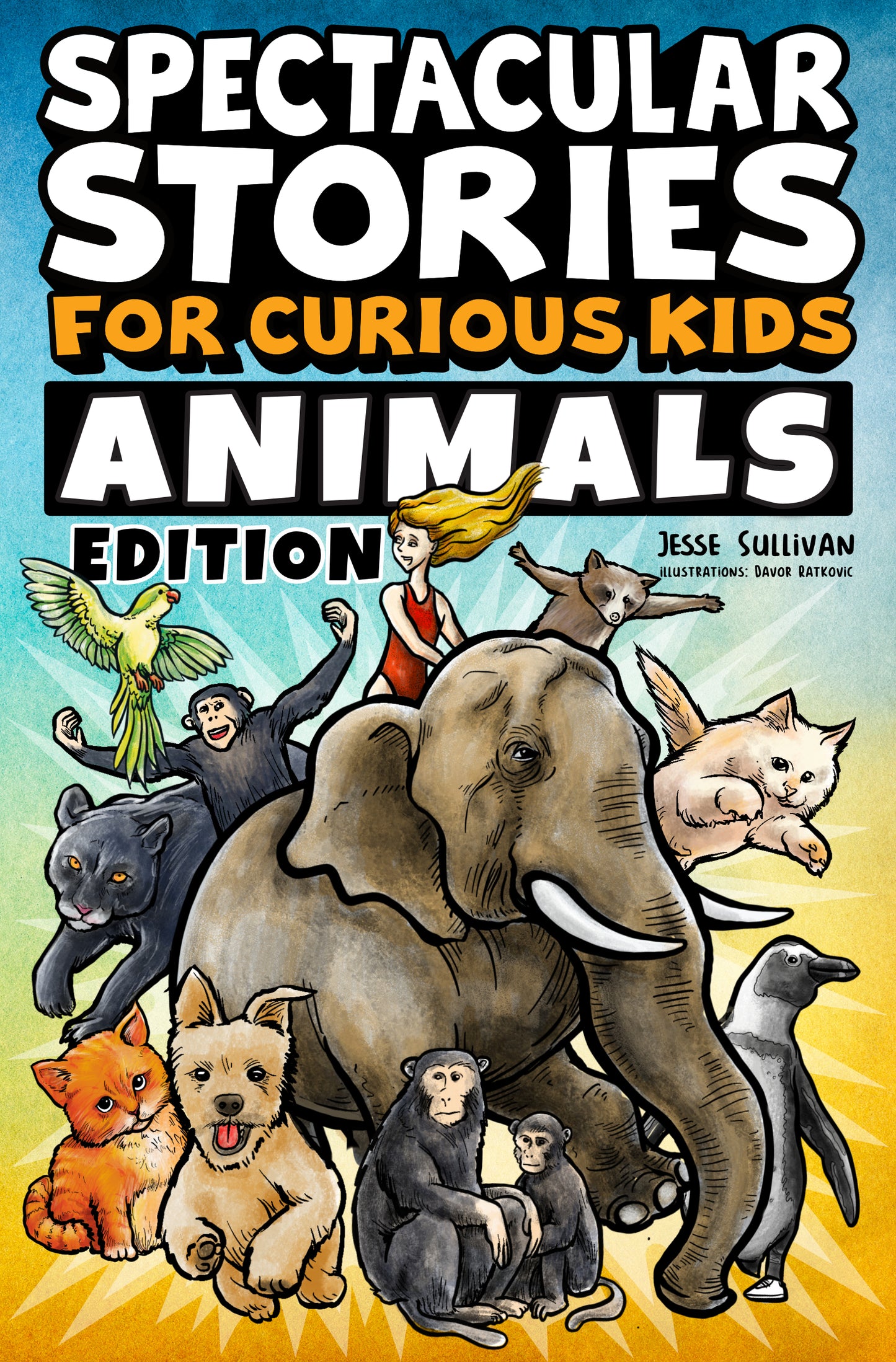 Spectacular Stories for Curious Kids Animals Edition (Paperback)