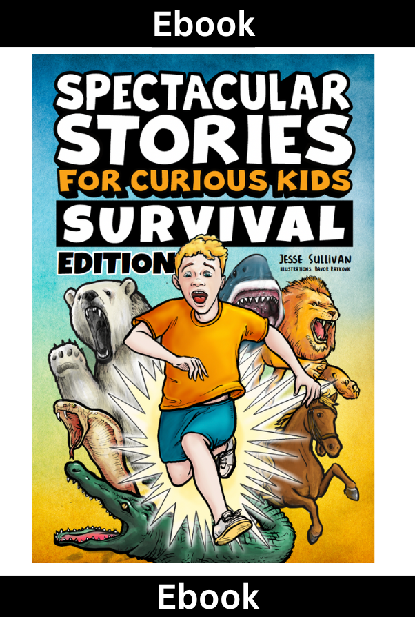 Spectacular Stories for Curious Kids Survival Edition